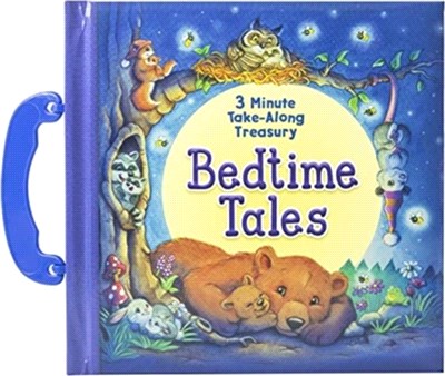Bedtime Tales：3 Minute Take-Along Treasury