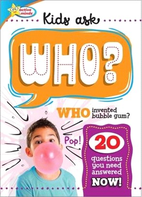 Active Minds: Kids Ask Who?: Who Invented Bubble Gum?