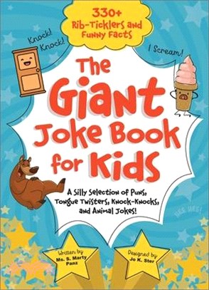 The Giant Joke Book for Kids: A Silly Selection of Puns, Tongue Twisters, Knock-Knocks, and Animal Jokes!