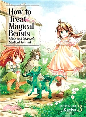 How to Treat Magical Beasts 3 ― Mine and Master Medical Journal