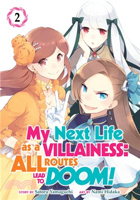 My Next Life As a Villainess 2 ― All Routes Lead to Doom! Manga