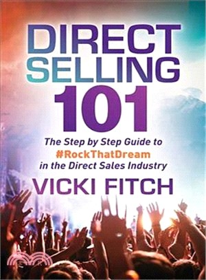 Direct Selling 101 ― The Step by Step Guide to #rockthatdream in the Direct Sales Industry