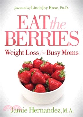 Eat the Berries ― Weight Loss for Busy Moms