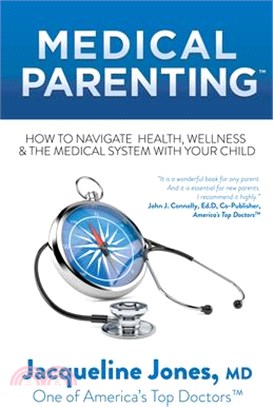 Medical Parenting ― How to Navigate Health, Wellness & the Medical System With Your Child