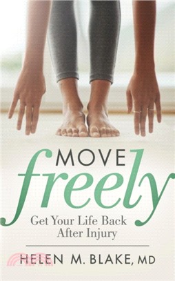 Move Freely ― Get Your Life Back After Injury