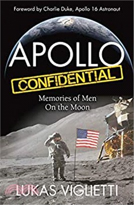 Apollo Confidential ― Memories of Men on the Moon