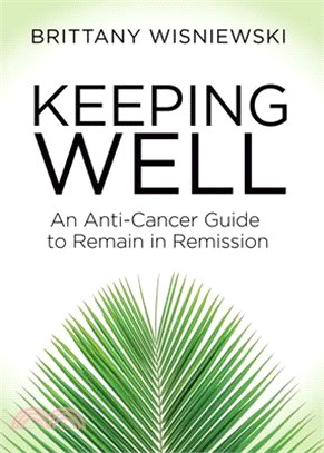 Keeping Well ― An Anti-Cancer Guide to Remain in Remission