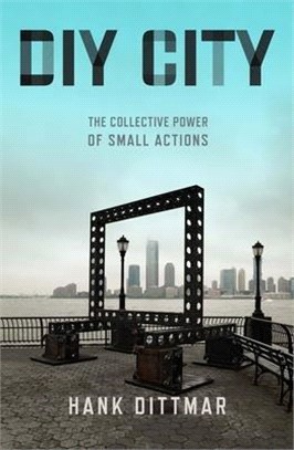 DIY City ― The Collective Power of Small Actions