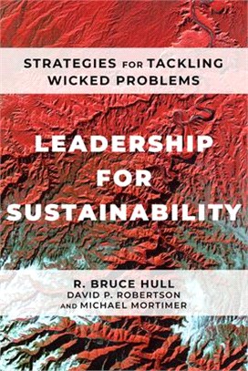 Leadership for Sustainability ― Strategies for Tackling Wicked Problems