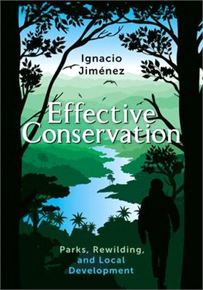 Effective Conservation: Parks, Rewilding, and Local Development