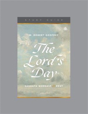 The Lord's Day: Sabbath Worship and Rest