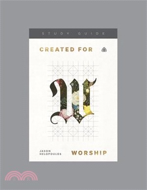 Created for Worship, Teaching Series Study Guide