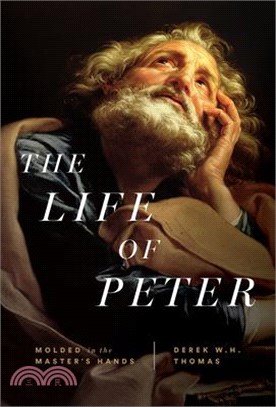 The Life of Peter: Molded in the Master's Hands