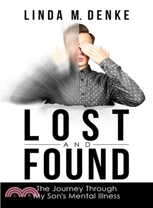 Lost and Found ― The Journey Through My Son's Mental Illness