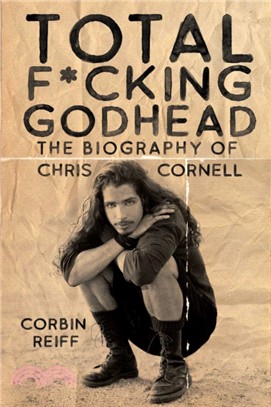 Total F*cking Godhead ― The Biography of Chris Cornell