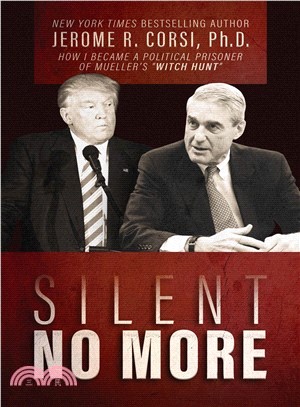 Silent No More ― How I Became a Political Prisoner of Mueller's Witch Hunt