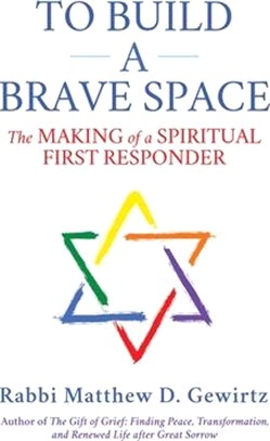 To Build a Brave Space: The Making of a Spiritual First Responder