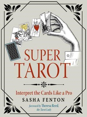 Super Tarot ― Interpret the Cards Like a Pro