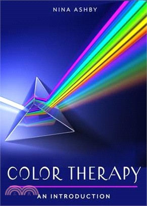 Color Therapy: Your Plain & Simple Guide to a Vibrant Life