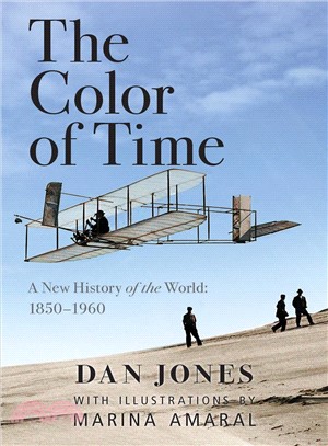 The Color of Time ― A New History of the World: 1850-1960