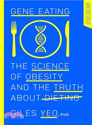 Gene Eating ― The Science of Obesity and the Truth About Dieting