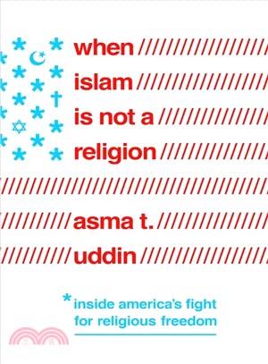 When Islam is not a religion :inside America's fight for religious freedom /