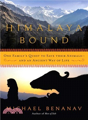 Himalaya Bound ― One Family's Quest to Save Their Animals and an Ancient Way of Life