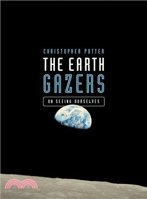 The Earth Gazers ― On Seeing Ourselves