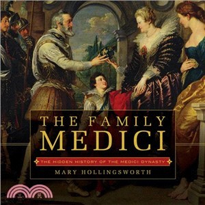 The Family Medici ― The Hidden History of the Medici Dynasty