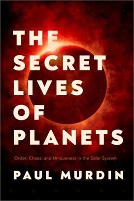 The Secret Lives of Planets ― Order, Chaos, and Uniqueness in the Solar System