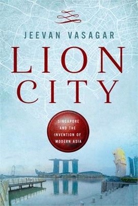 Lion city :Singapore and the...