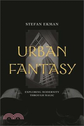 Urban Fantasy: Exploring Modernity Through Magic