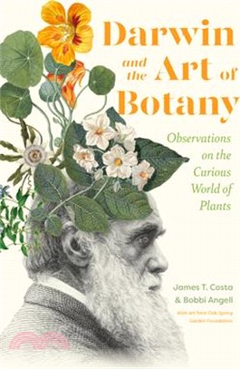 Darwin and the Art of Botany: Observations on the Curious World of Plants