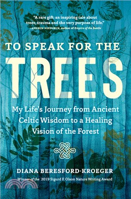 To Speak for the Trees: My Life\