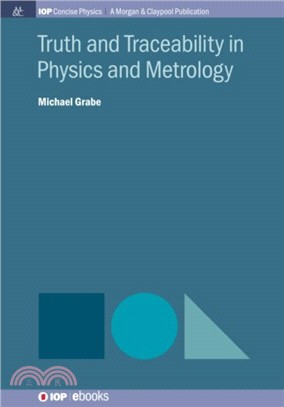 Truth and Traceability in Physics and Metrology