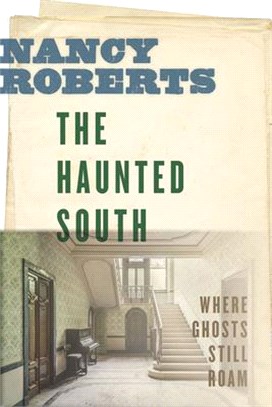 The Haunted South ― Where Ghosts Still Roam