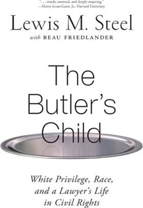 The Butler's Child ― White Privilege, Race, and a Lawyer's Life in Civil Rights