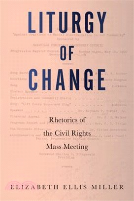 Liturgy of Change: Rhetorics of the Civil Rights Mass Meeting