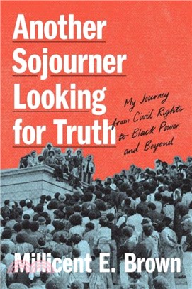 Another Sojourner Looking for Truth：My Journey from Civil Rights to Black Lives Matter