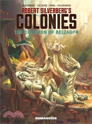 Robert Silverberg's Colonies: The Children of Belzagor