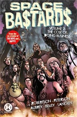 Space Bastards Vol. 2, 2: The Cost of Doing Business