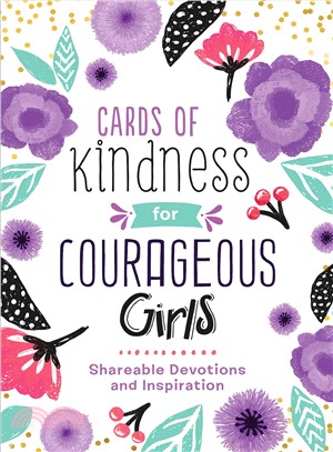 Cards of Kindness for Courageous Girls ― Shareable Devotions and Inspiration