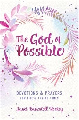 The God of Possible ― Devotions and Prayers for Life's Trying Times