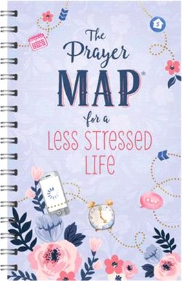 The Prayer Map(r) for a Less Stressed Life