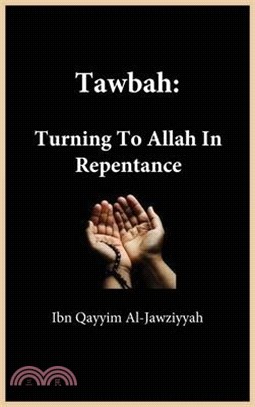 Tawbah: Turning To Allah In Repentance