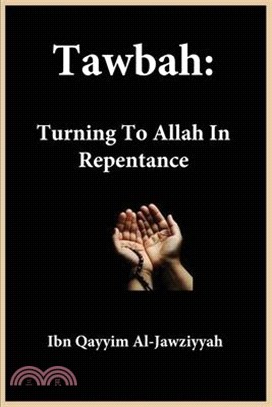 Tawbah: Turning To Allah In Repentance