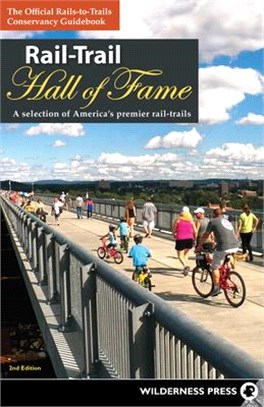 Rail-Trail Hall of Fame ― A Selection of America's Premier Rail-Trails