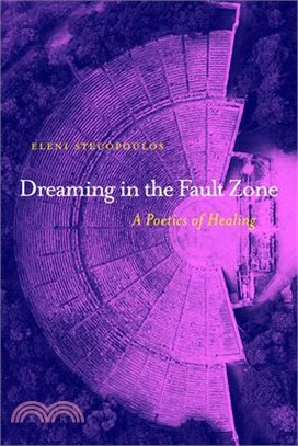 Dreaming in the Fault Zone: A Poetics of Healing