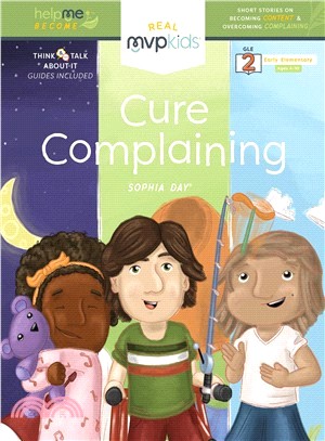 Cure Complaining ― Short Stories on Becoming Content & Overcoming Complaining