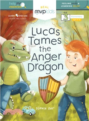 Lucas Tames the Anger Dragon ― Feeling Anger & Learning Delight